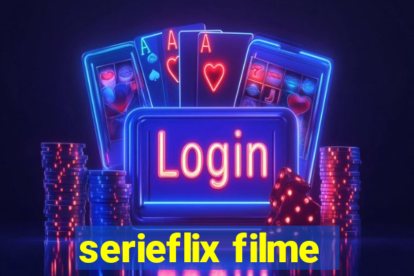 serieflix filme